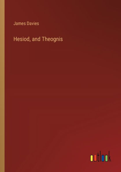 Hesiod, and Theognis