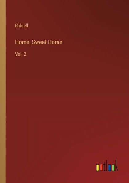 Home, Sweet Home: Vol. 2