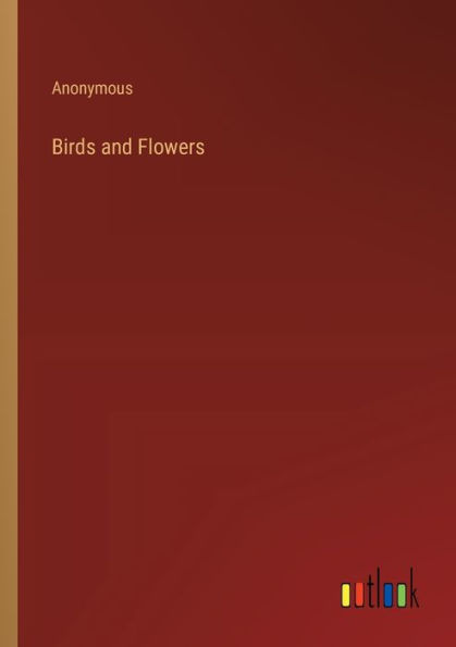 Birds and Flowers
