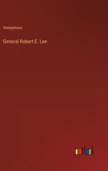 General Robert E. Lee