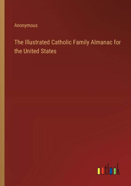 the Illustrated Catholic Family Almanac for United States