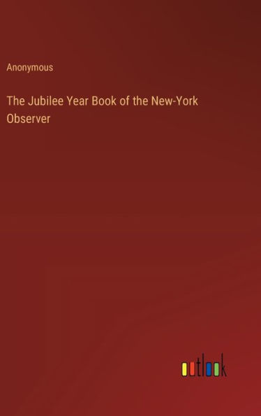 the Jubilee Year Book of New-York Observer