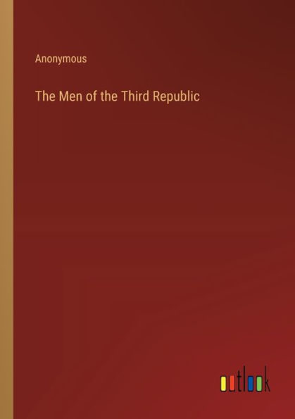 the Men of Third Republic