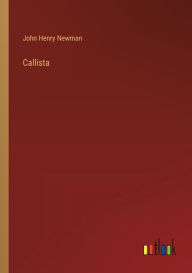 Title: Callista, Author: John Henry Newman