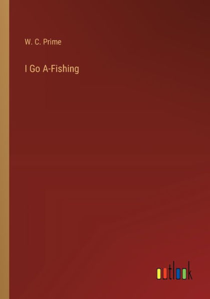 I Go A-Fishing