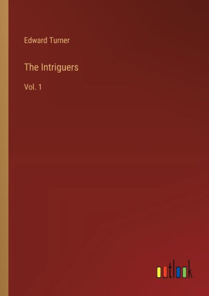 The Intriguers: Vol. 1