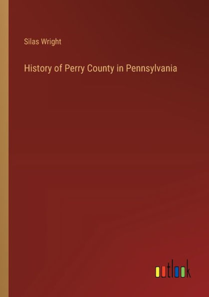 History of Perry County Pennsylvania
