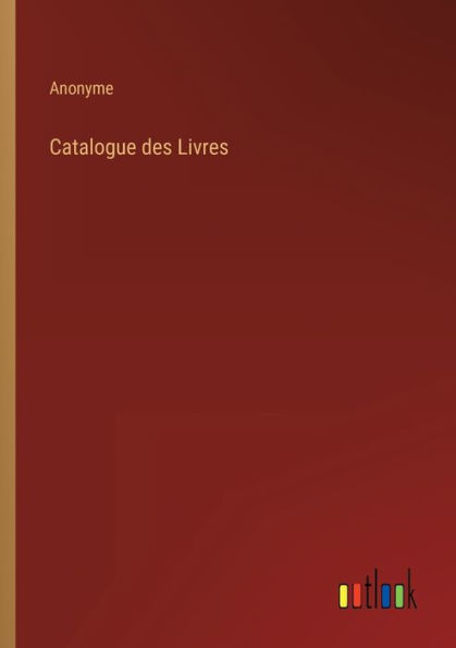 Catalogue des Livres