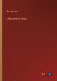Title: L'Homme de Neige, Author: George Sand