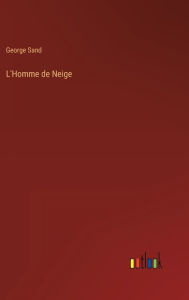 Title: L'Homme de Neige, Author: George Sand