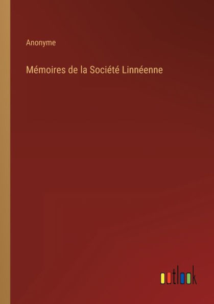 Mémoires de la Société Linnéenne