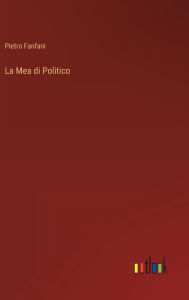 Title: La Mea di Politico, Author: Pietro Fanfani