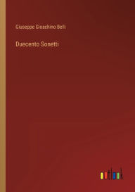 Title: Duecento Sonetti, Author: Giuseppe Gioachino Belli