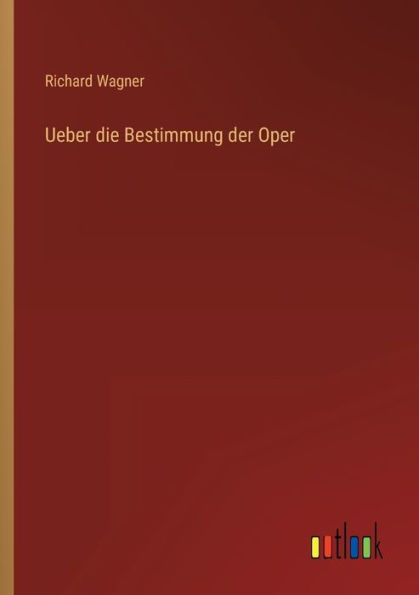 Ueber die Bestimmung der Oper