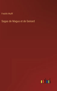Title: Sagas de Magus et de Geirard, Author: Fredrik Wulff