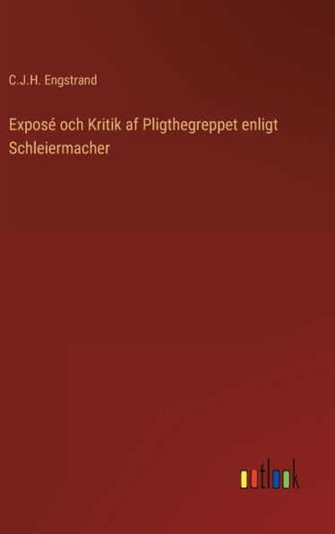 Exposé och Kritik af Pligthegreppet enligt Schleiermacher