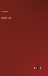 Title: Dagen Gryr!, Author: F. Hedberg