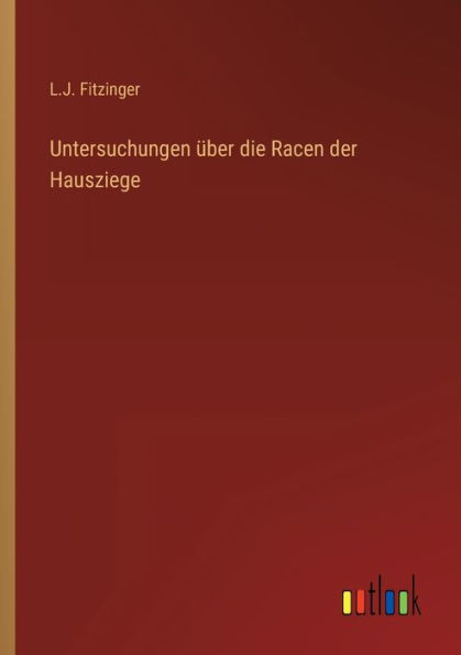 Untersuchungen über die Racen der Hausziege