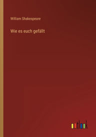 Title: Wie es euch gefällt, Author: William Shakespeare