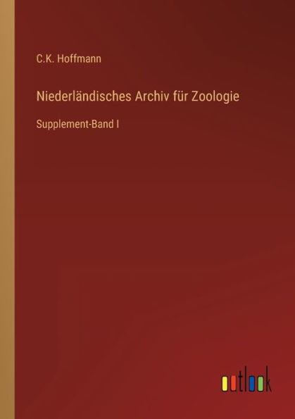 Niederländisches Archiv für Zoologie: Supplement-Band I