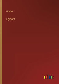 Title: Egmont, Author: Goethe