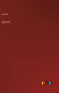 Title: Egmont, Author: Goethe