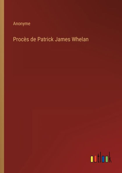 Procès de Patrick James Whelan