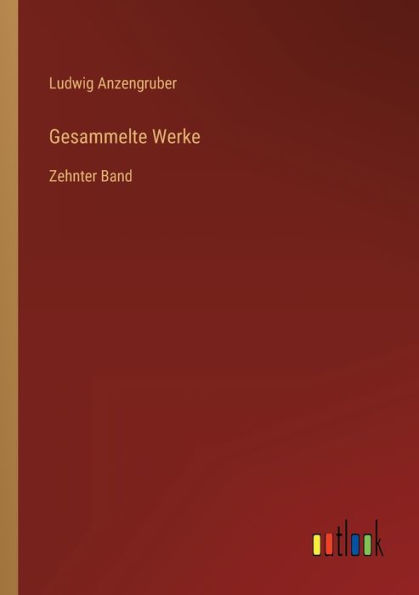 Gesammelte Werke: Zehnter Band