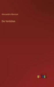 Title: Die Verlobten, Author: Alessandro Manzoni