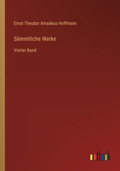 Sämmtliche Werke: Vierter Band