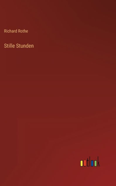 Stille Stunden by Richard Rothe, Paperback | Barnes & Noble®