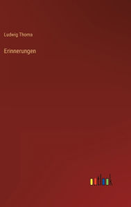 Title: Erinnerungen, Author: Ludwig Thoma