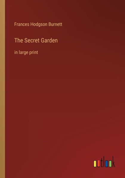 The Secret Garden: large print