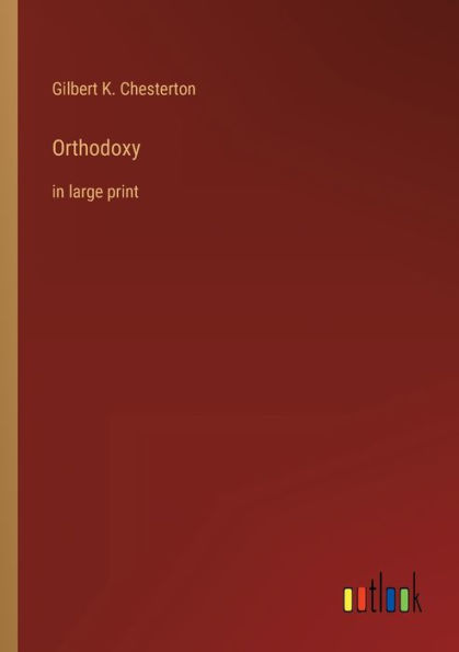 Orthodoxy: large print