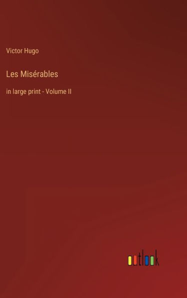 Les Misï¿½rables: in large print - Volume II