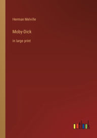 Moby-Dick: in large print