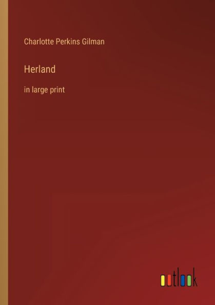 Herland: large print