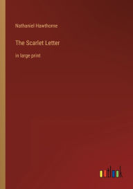 The Scarlet Letter: in large print