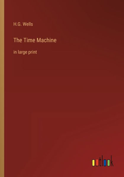 The Time Machine: large print
