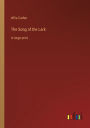 The Song of the Lark: in large print