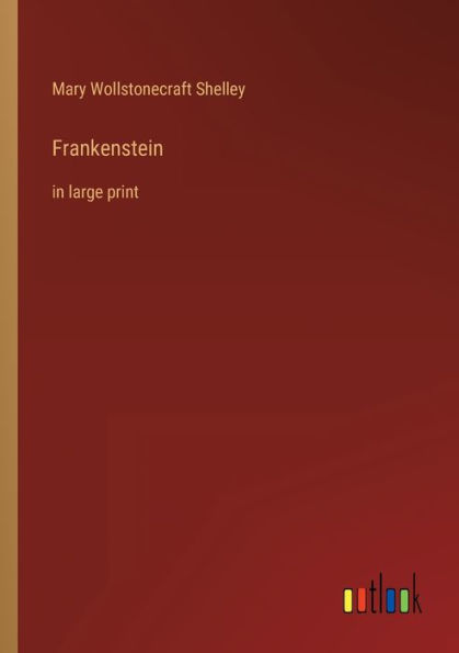 Frankenstein: large print