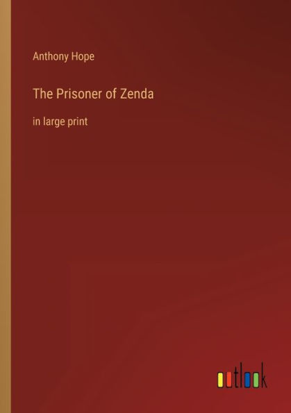 The Prisoner of Zenda: large print
