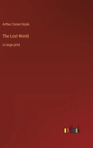 The Lost World: in large print