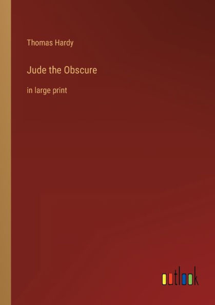 Jude the Obscure: in large print