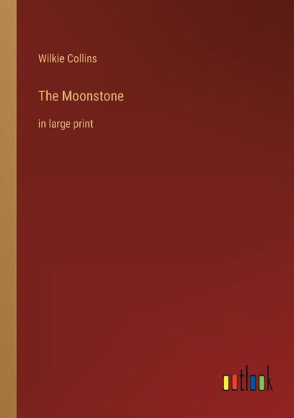 The Moonstone: large print