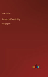 Sense and Sensibility: in large print