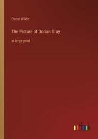 The Picture of Dorian Gray: in large print