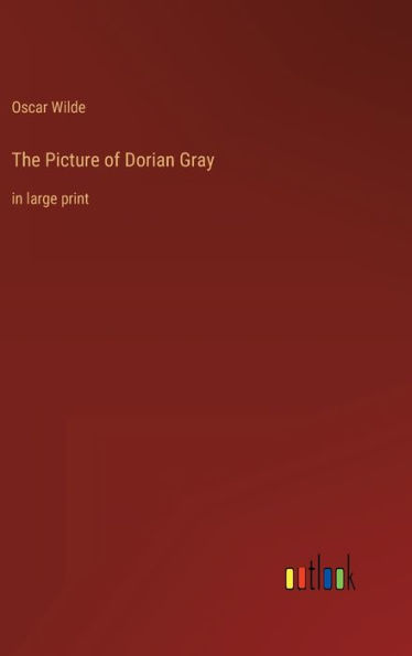 The Picture of Dorian Gray: in large print