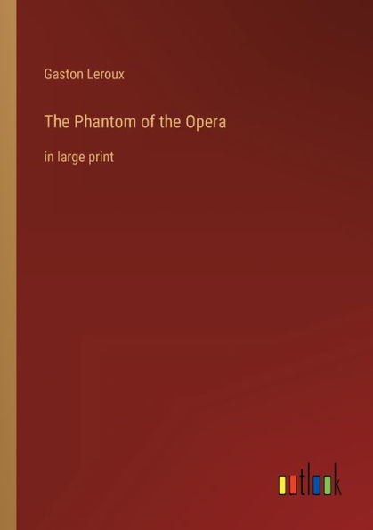 the Phantom of Opera: large print