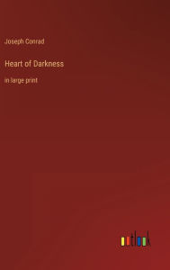 Title: Heart of Darkness: in large print, Author: Joseph Conrad